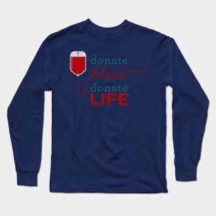 Donate blood - donor badge - blood donation Long Sleeve T-Shirt